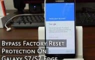 Bypass Factory Reset Protection on Galaxy S7 or S7 Edge