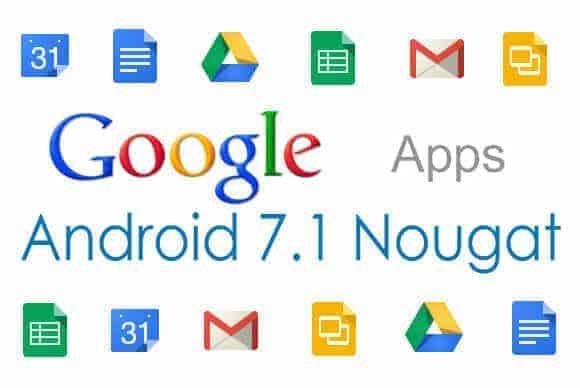 Android 7.1 Nougat Gapps