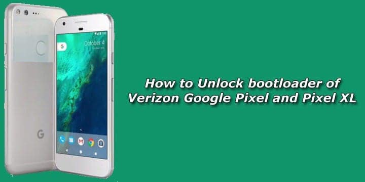 How to Unlock Bootloader on Verizon Google Pixel & Pixel XL