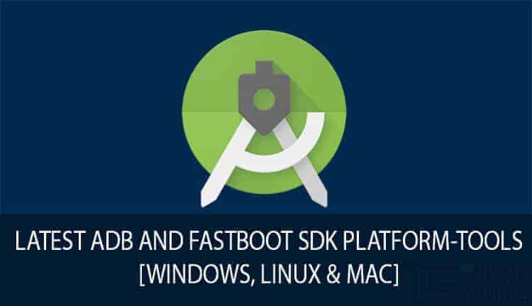 ADB and Fastboot SDK Platform Tools