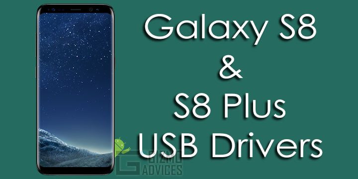 Samsung Galaxy S8 & Galaxy S8 Plus USB Drivers