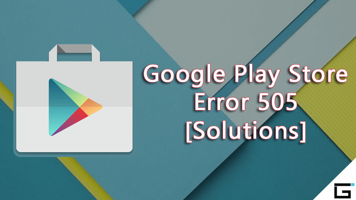 Google Play Store Error 505