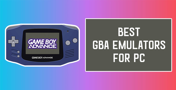 5 BEST GBA Emulators for PC (2023)