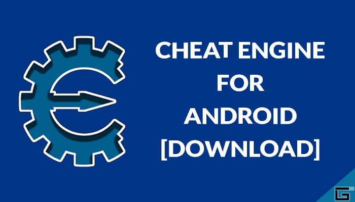 Download] Cheat Engine Apk [v 6.7 Latest 2019] For Android