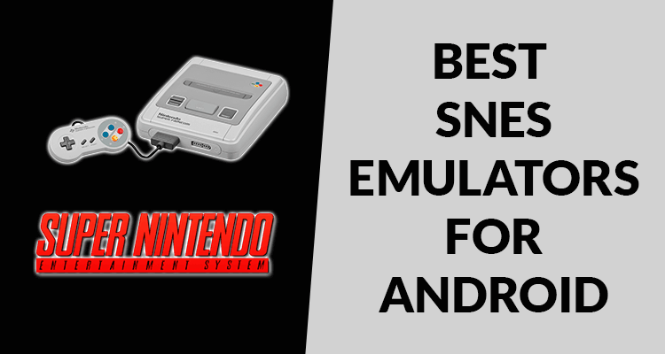 Best SNES emulators