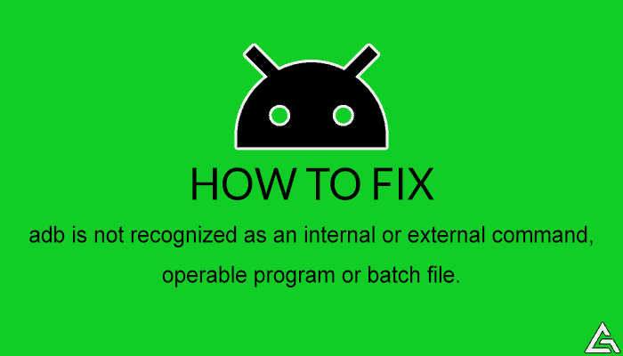 How to Fix ADB not recognized error