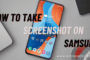 How to Take a Screenshot on Your Samsung Phone or Tablet?